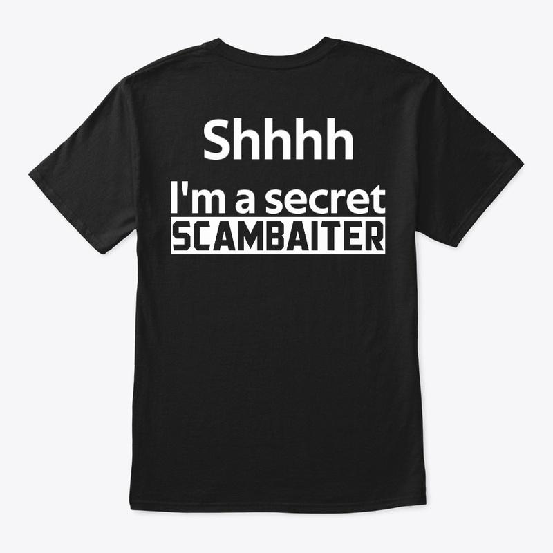 Shhhh I'm a secret SCAMBAITER design